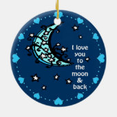Ich Liebe dich zum Mond und zurück Keramik Ornament (Hinten)