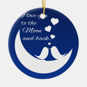 Ich Liebe dich zum Mond und zurück Keramikornament