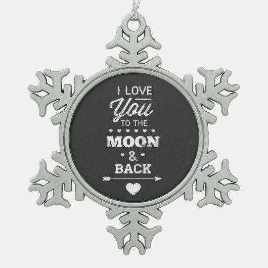 Ich Liebe dich zum Mond und zurück Schneeflocken Zinn-Ornament (Vorderseite)