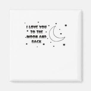 Ich liebe dich zum Mond und zurück Süße zeitlose S Magnet