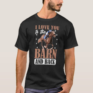 Ich Liebe dich zum Stall und zurück zum Pferderenn T-Shirt