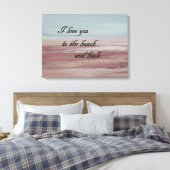 Ich Liebe dich zum Strand und zurück Leinwanddruck (Insitu (Schlafzimmer))