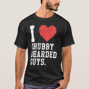Ich liebe dicke bärtige Männer lustig T-Shirt