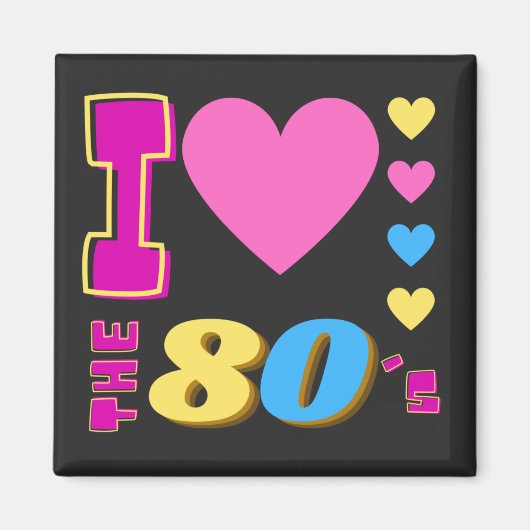 Ich Liebe die 80er Jahre Magnet (Vorne)
