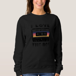 Ich liebe die 80er Retro-Kassette 1980er Party-Kos Sweatshirt