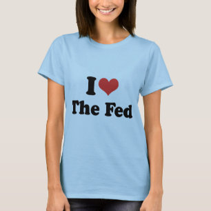 ICH LIEBE DIE FED - .png T-Shirt
