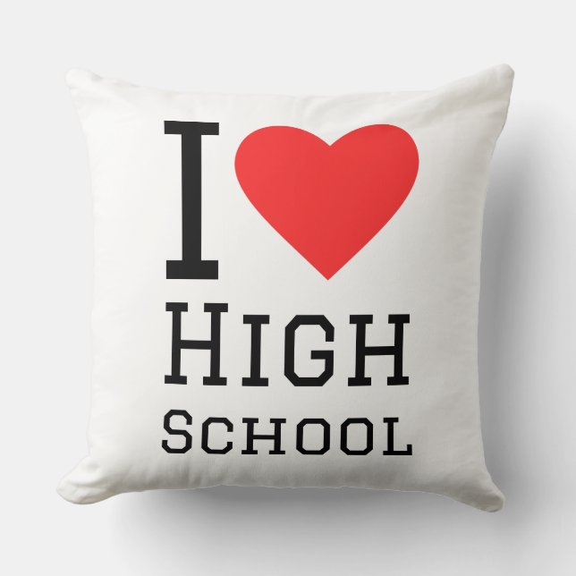 Ich liebe die High School Kissen (Vorderseite)