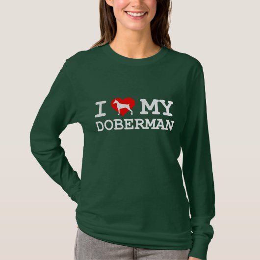 "Ich Liebe die lange Hülse meiner Dobermann-" T-Shirt (Vorderseite)
