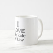 Ich liebe die Rule of Law Kaffeetasse (VorderseiteRechts)