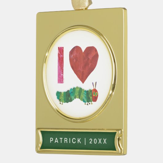 Ich Liebe die sehr hungrige Raupe Banner-Ornament Gold (Links)