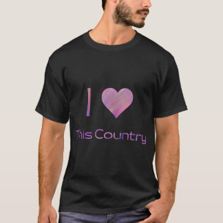 Ich liebe dieses Land T-Shirt