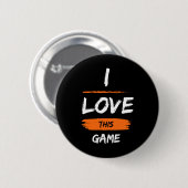Ich Liebe Dieses Spiel 1 Button (Vorne & Hinten)