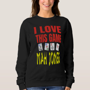 Ich Liebe dieses Spiel Mah Jongg Spaß spielen Mah  Sweatshirt