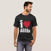Ich liebe Dilfs T-Shirt (Vorne ganz)