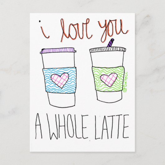 Ich Liebe dir ein ganzes Latte Postkarte (Vorderseite)