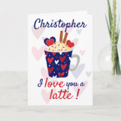 Ich Liebe dir ein Latte! Blue Valentines Funny Karte (Vorderseite)