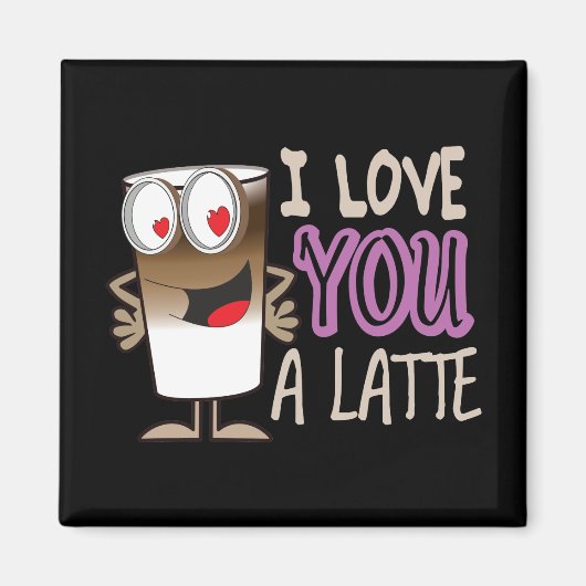 Ich Liebe dir ein Latte Magnet (Vorne)