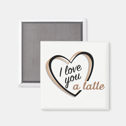 Ich Liebe dir eine Latte | Magnet (Vorderseite/Rückseite)