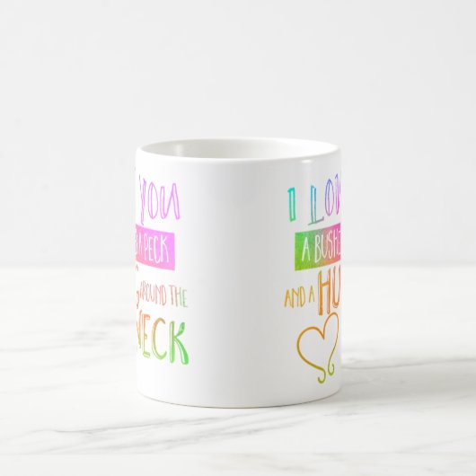 Ich Liebe dir einen Büschel und einen Peck Coffee Kaffeetasse (Mittel)