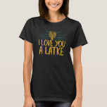 Ich Liebe dir einen Latke jüdischen Pub Hanukkah C T-Shirt<br><div class="desc">Ich Liebe dir einen Latke jüdischen Pun Hanukkah Chanukah.</div>