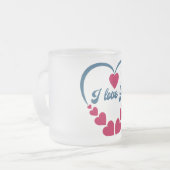 Ich Liebe dir Geschenk Mattglastasse (Vorderseite Links)