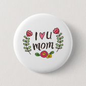 Ich Liebe dir Mama Button (Vorderseite)