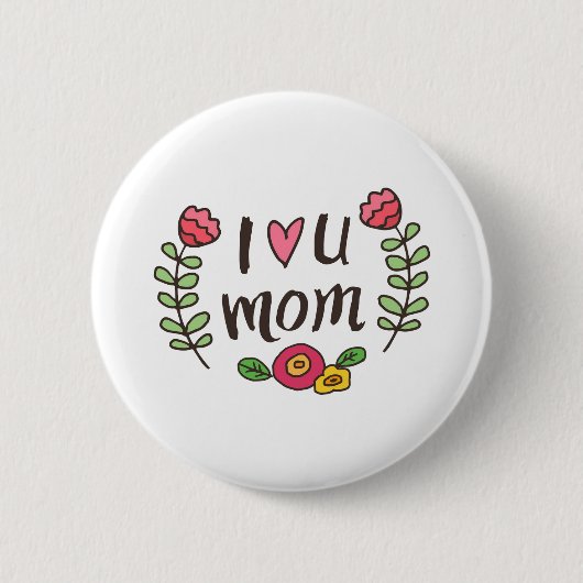 Ich Liebe dir Mama Button (Vorderseite)