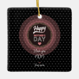 Ich Liebe dir Mama Keramikornament