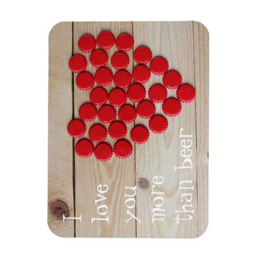 Ich Liebe dir mehr als Bier Magnet (Vertikal)