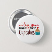 Ich Liebe dir mehr als Cupcakes Button (Vorne & Hinten)