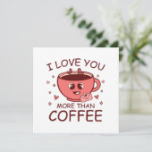 Ich Liebe dir mehr als Kaffee Einladung (Stehend Vorderseite)