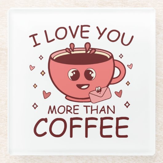 Ich Liebe dir mehr als Kaffee Glasuntersetzer (Vorderseite)
