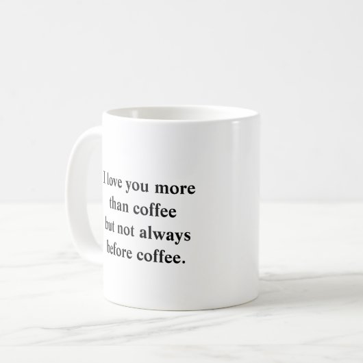 Ich Liebe dir mehr als Kaffee Kaffeetasse (Vorderseite Links)