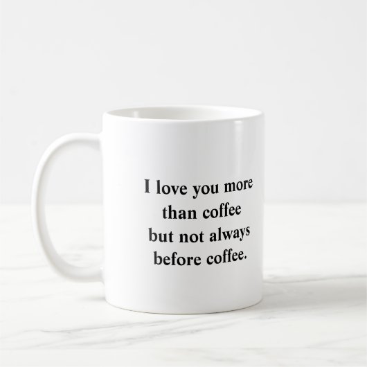Ich Liebe dir mehr als Kaffee Kaffeetasse (Links)