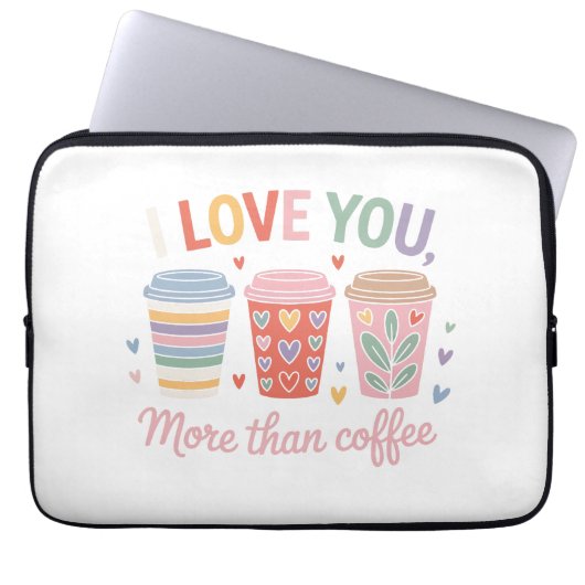 Ich Liebe dir mehr als Kaffee Laptopschutzhülle (Vorderseite)