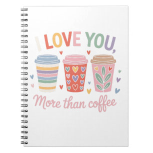 Ich Liebe dir mehr als Kaffee Notizblock