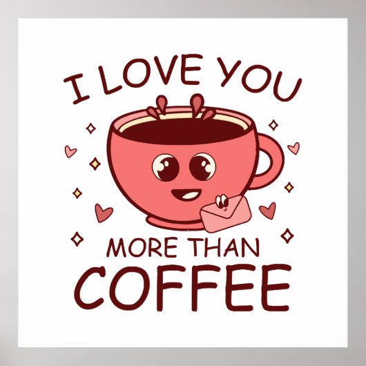 Ich Liebe dir mehr als Kaffee Poster (Vorne)