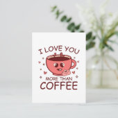 Ich Liebe dir mehr als Kaffee Postkarte (Stehend Vorderseite)