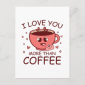 Ich Liebe dir mehr als Kaffee Postkarte (Vorderseite)