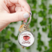 Ich Liebe dir mehr als Kaffee Schlüsselanhänger (Hand)