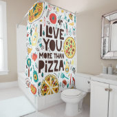 Ich Liebe dir mehr als Pizza. Italienische Essensb Duschvorhang (Beispiel)