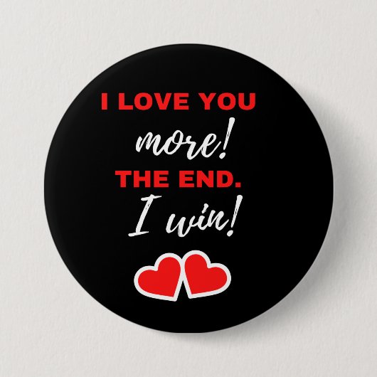 Ich Liebe dir mehr! Das Ende. Ich gewinne! Button (Vorderseite)