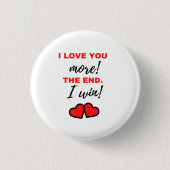 Ich Liebe dir mehr! Das Ende. Ich gewinne! Schwarz Button (Vorderseite)