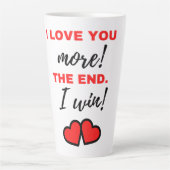 Ich Liebe dir mehr! Das Ende. Ich gewinne! Schwarz Milchtasse (Vorderseite)