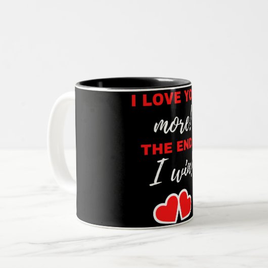 Ich Liebe dir mehr! Das Ende. Ich gewinne! Zweifarbige Tasse (Vorderseite Links)
