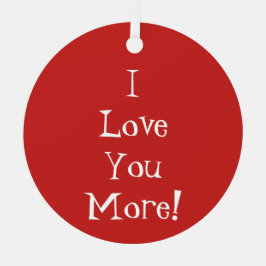 "Ich Liebe dir mehr!" Keramik-Ornament Ornament Aus Metall