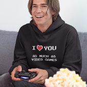 Ich Liebe dir so viel wie Videospiele | Funny Gami Hoodie