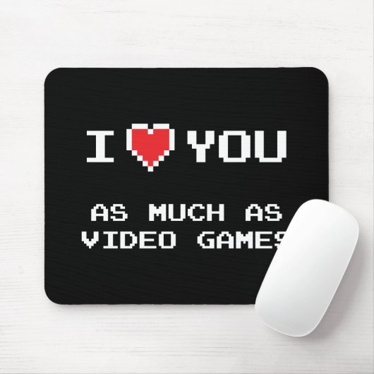 Ich Liebe dir so viel wie Videospiele | Funny Gami Mousepad (Mit Mouse)