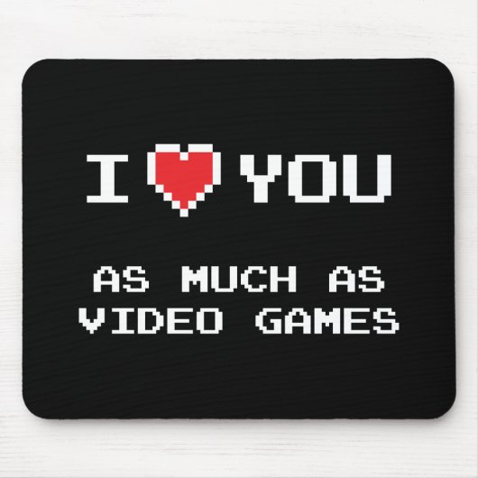 Ich Liebe dir so viel wie Videospiele | Funny Gami Mousepad (Vorne)