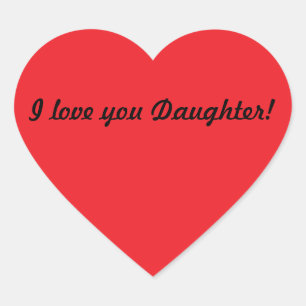 Ich Liebe dir Tochter! Herz-Aufkleber